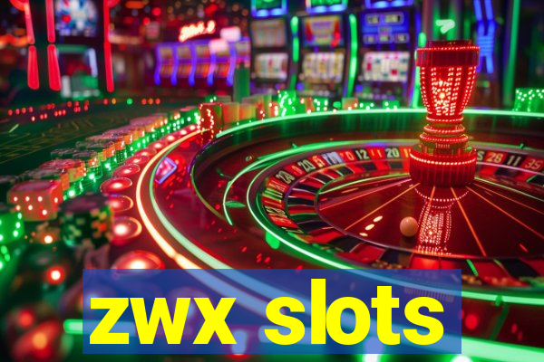 zwx slots